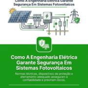 Como A Engenharia Elétrica Garante Segurança Em Sistemas Fotovoltaicos