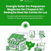 Energia Solar Em Pequenos Negócios De Chapecó SC: Redução Real Na Conta De Luz