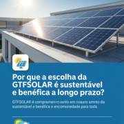 Por que a escolha da GTFSOLAR é sustentável e benéfica a longo prazo?