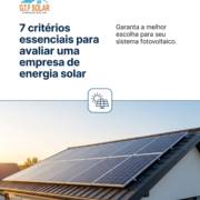 7 critérios essenciais para avaliar uma empresa de energia solar