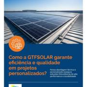 Como a GTFSOLAR garante eficiência e qualidade em projetos personalizados?