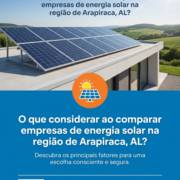 O que considerar ao comparar empresas de energia solar na região de Arapiraca, AL?