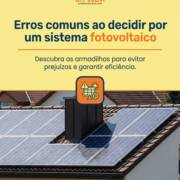 Erros comuns ao decidir por um sistema fotovoltaico
