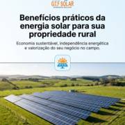 Benefícios práticos da energia solar para sua propriedade rural