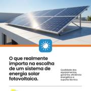 O que realmente importa na escolha de um sistema de energia solar fotovoltaica