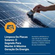 Limpeza De Placas Solares: O Segredo Para Manter A Máxima Geração De Energia