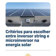 Critérios para escolher entre inversor string e microinversor na energia solar