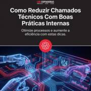 Como Reduzir Chamados Técnicos Com Boas Práticas Internas