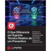 O Que Diferencia um Suporte Técnico Reativo de um Preventivo