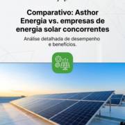 Comparativo: Asthor Energia vs. empresas de energia solar concorrentes