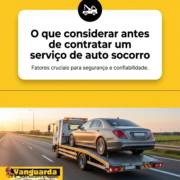 O que considerar antes de contratar um serviço de auto socorro