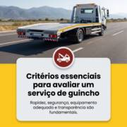 Critérios essenciais para avaliar um serviço de guincho