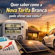 E o que é a “Nova Tarifa Branca” da ANEEL?