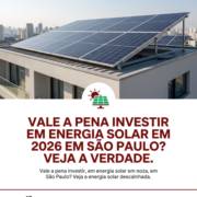 Vale A Pena Investir Em Energia Solar Em 2026 Em São Paulo? Veja A Verdade