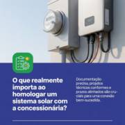 O que realmente importa ao homologar um sistema solar com a concessionária?