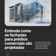 Entenda como as fachadas para prédios comerciais são projetadas