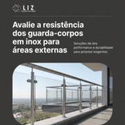 Avalie a resistência dos guarda-corpos em inox para áreas externas