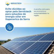 Evite dúvidas ao optar pela Servictech para soluções de energia solar em Itapecerica da Serra