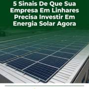 5 Sinais De Que Sua Empresa Em Linhares Precisa Investir Em Energia Solar Agora