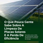 O Que Pouca Gente Sabe Sobre A Limpeza De Placas Solares E A Perda De Eficiência