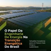 O Papel Da Engenharia De Energia Na Transição Energética Do Brasil