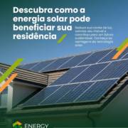Descubra como a energia solar pode beneficiar sua residência