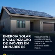 Energia Solar E Valorização De Imóveis Em Linhares ES