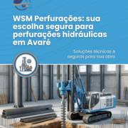 WSM Perfurações: sua escolha segura para perfurações hidráulicas em Avaré