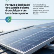 Por que a qualidade dos painéis solares é crucial para um bom desempenho