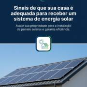 Sinais de que sua casa é adequada para receber um sistema de energia solar