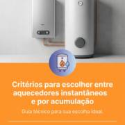 Critérios para escolher entre aquecedores instantâneos e por acumulação