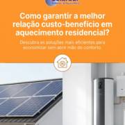 Como garantir a melhor relação custo-benefício em aquecimento residencial?