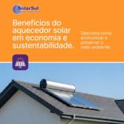 Benefícios do aquecedor solar em economia e sustentabilidade