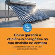 Como garantir a eficiência energética na sua decisão de compra