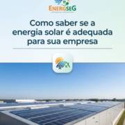 Como saber se a energia solar é adequada para sua empresa