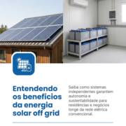 Entendendo os benefícios da energia solar off grid