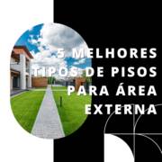 5 melhores tipos de pisos para área externa