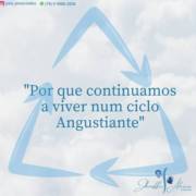 Por que continuamos a viver num ciclo angustiante