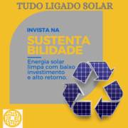 Tudo Ligado Solar e a Importância da Sustentabilidade Energética.