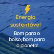 Energia Sustentável - Bom para o bolso, bom para o planeta