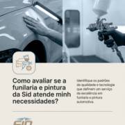 Como avaliar se a funilaria e pintura da Sid atende minhas necessidades?