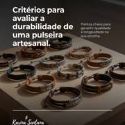 Critérios para avaliar a durabilidade de uma pulseira artesanal