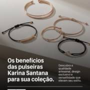 Os benefícios das pulseiras Karina Santana para sua coleção