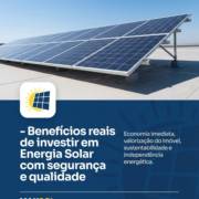 Benefícios reais de investir em Energia Solar com segurança e qualidade