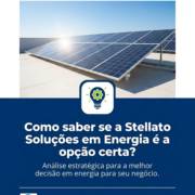 - Como saber se a Stellato Soluções em Energia é a opção certa?