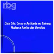 Disk Gás em Itapetininga: Como a Agilidade na Entrega Mudou a Rotina das Famílias