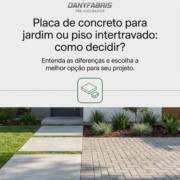 Placa de concreto para jardim ou piso intertravado: como decidir?