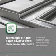 Tecnologia e rigor: o que a DanyFabris oferece de diferente?