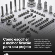 Como escolher a melhor fixação para seu projeto