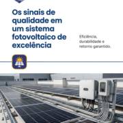 Os sinais de qualidade em um sistema fotovoltaico de excelência